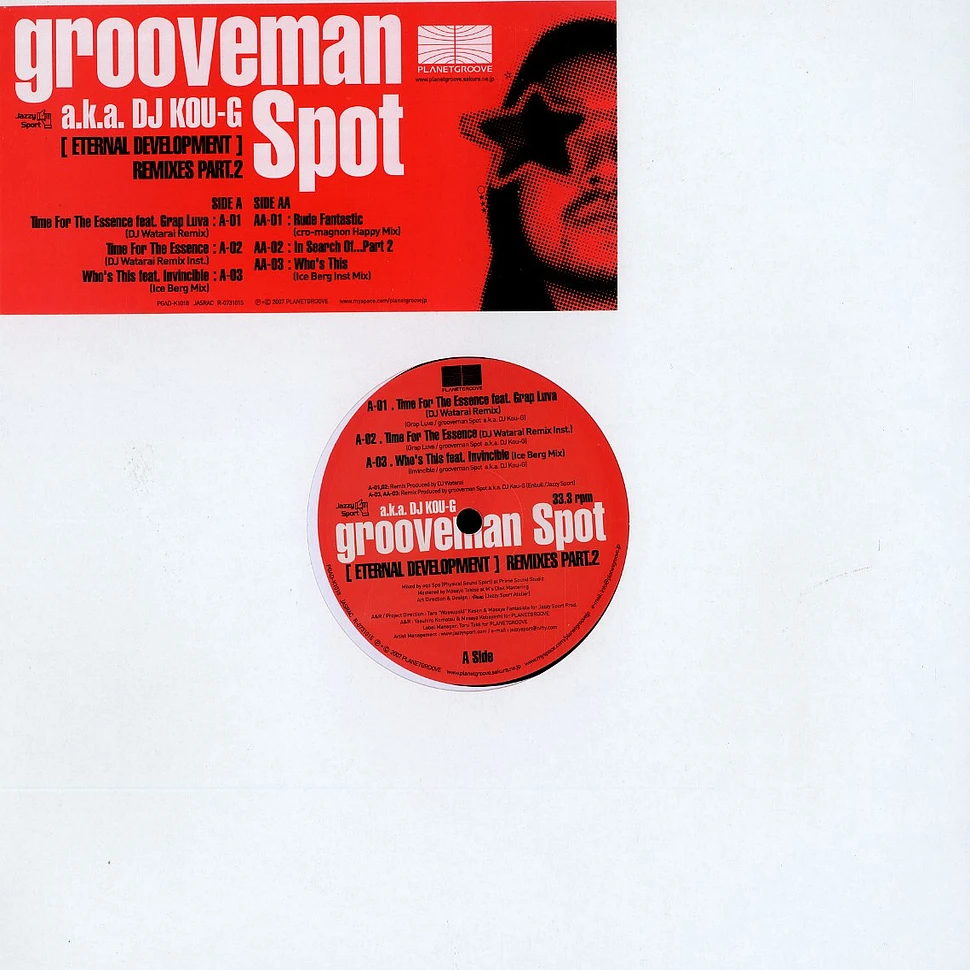 Grooveman Spot - Eternal development remixes part 2 of 2