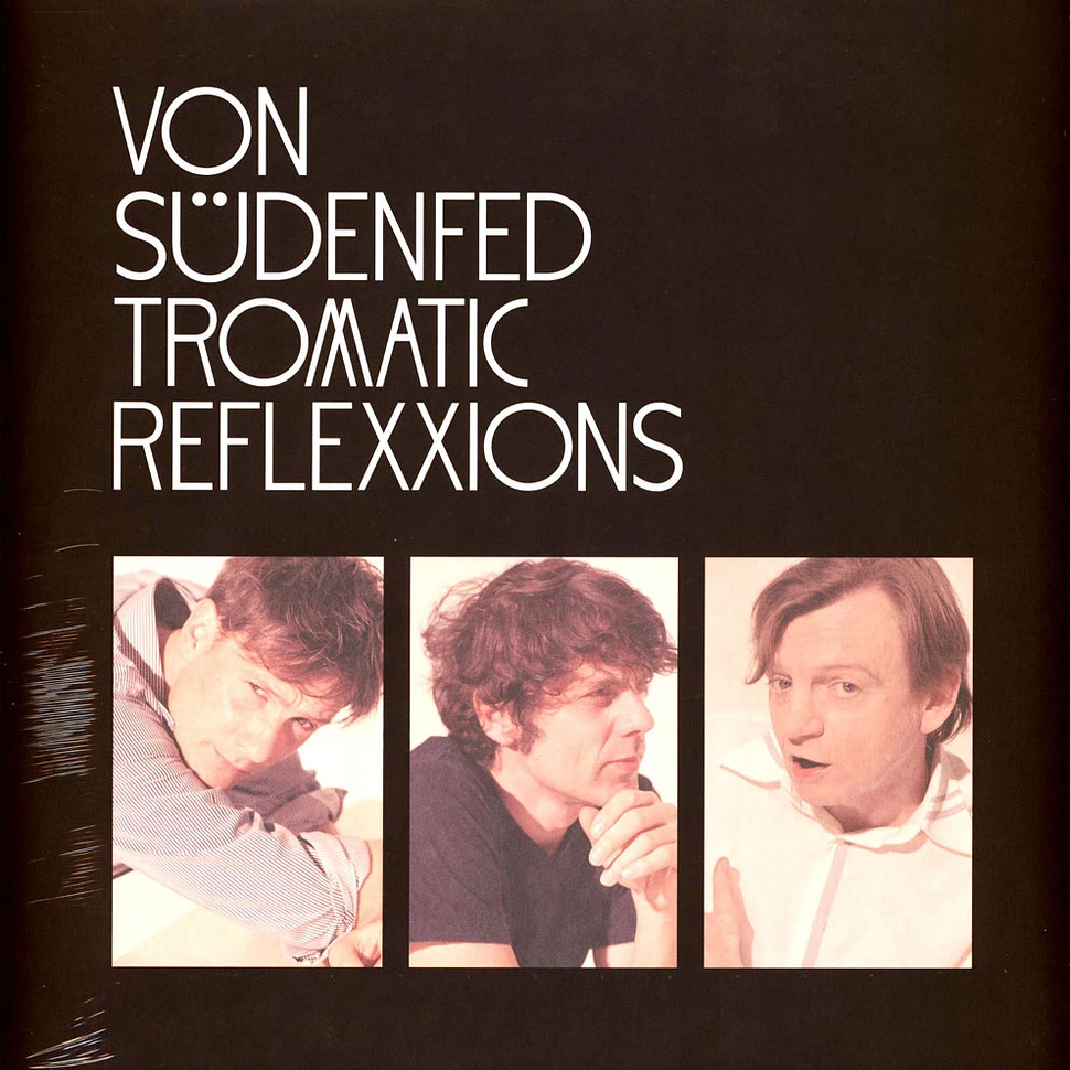 Von Südenfed (Mark E Smith & Mous On Mars) - Tromatic reflexxions