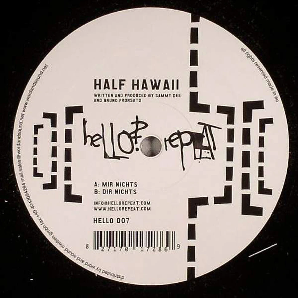 Half Hawaii - Mir Nichts / Dir Nichts