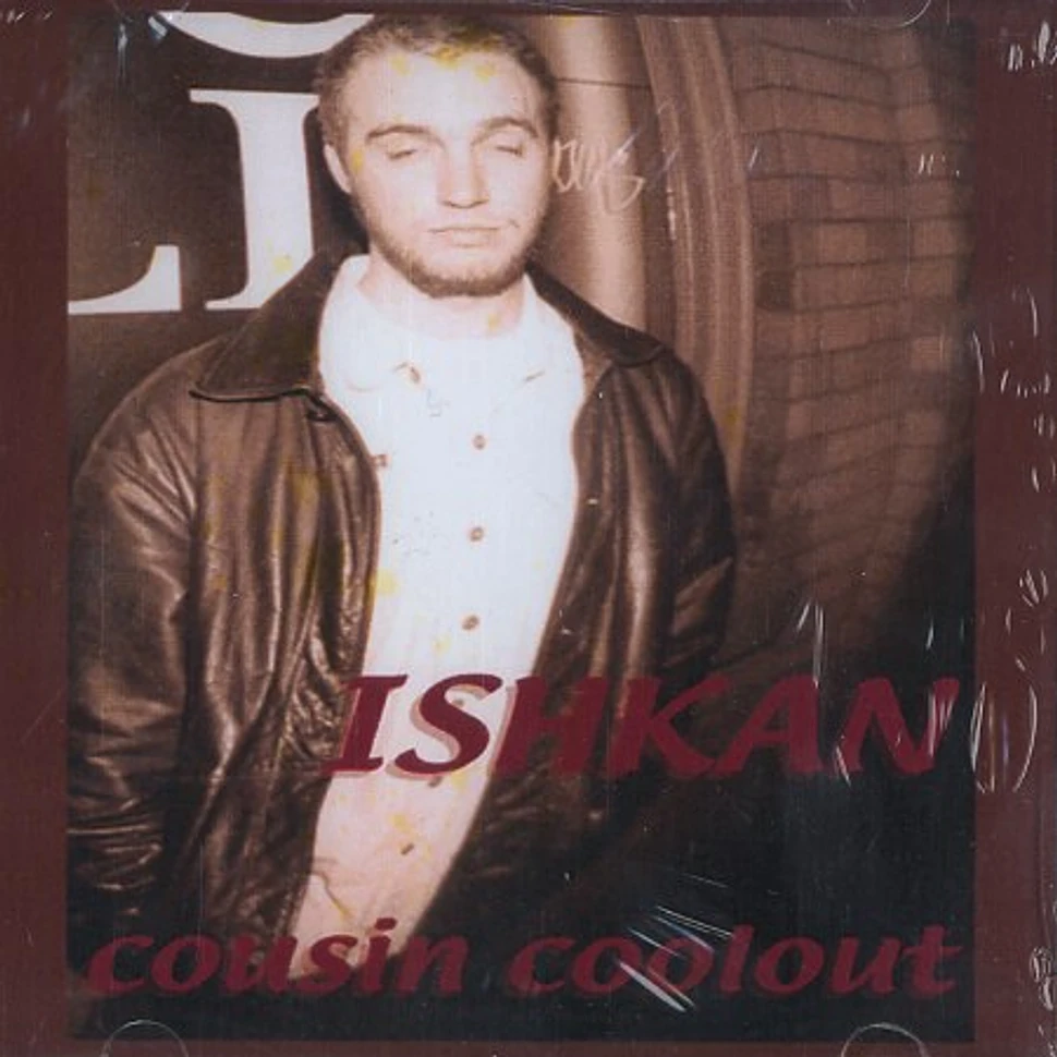 Ishkan - Cousin coolout