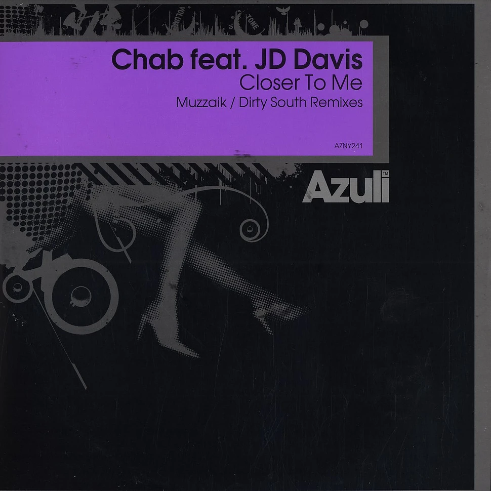 Chab - Closer to me remixes feat. JD Davis