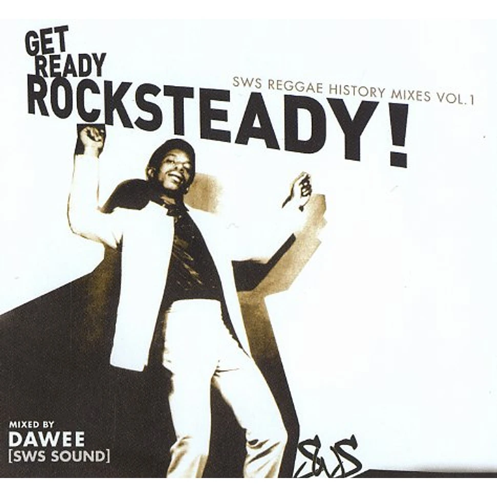 Dawee - Get ready rocksteady - sws reggae history mixes volume 1