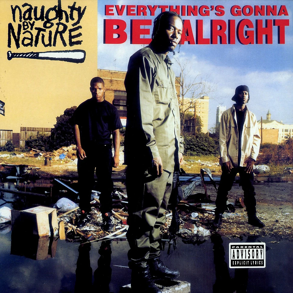 Naughty By Nature - Everything's gonna be alright