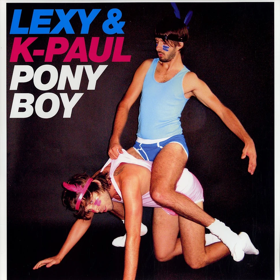Lexy & K-Paul - Pony boy