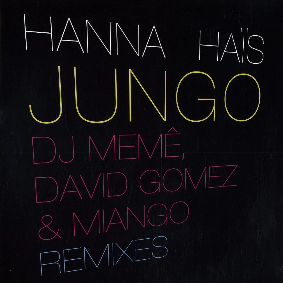 Hanna Hais - Jungo remixes