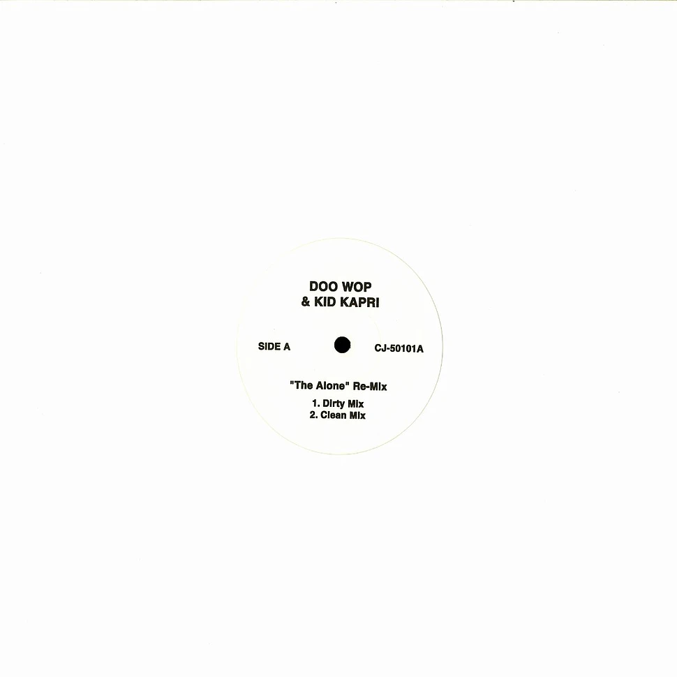 Doo Wop & Kid Kapri - The alone remix