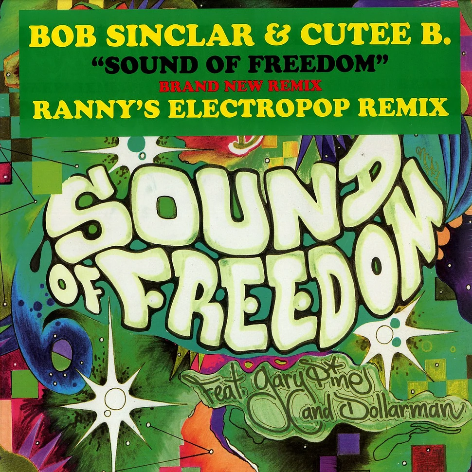 Bob Sinclar & Cutee B. - Sound of freedom (everybody's free) feat. Gary Pine & Dollarman Rannys electropop remix