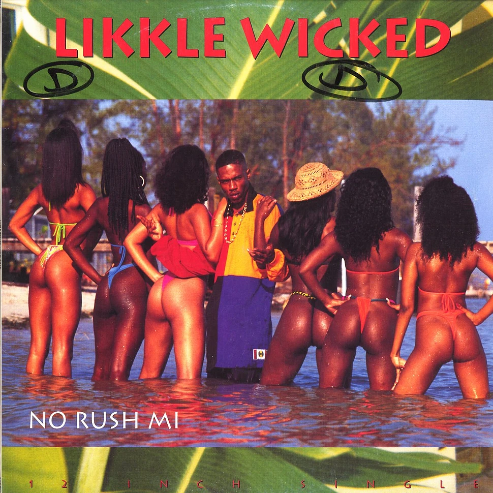 Likkle Wicked - No rush mi