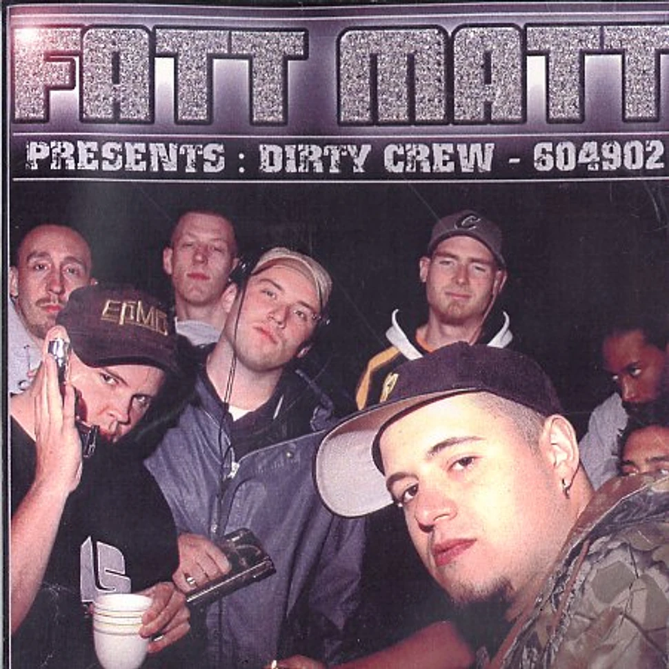 Fatt Matt presents Dirty Crew - 604902