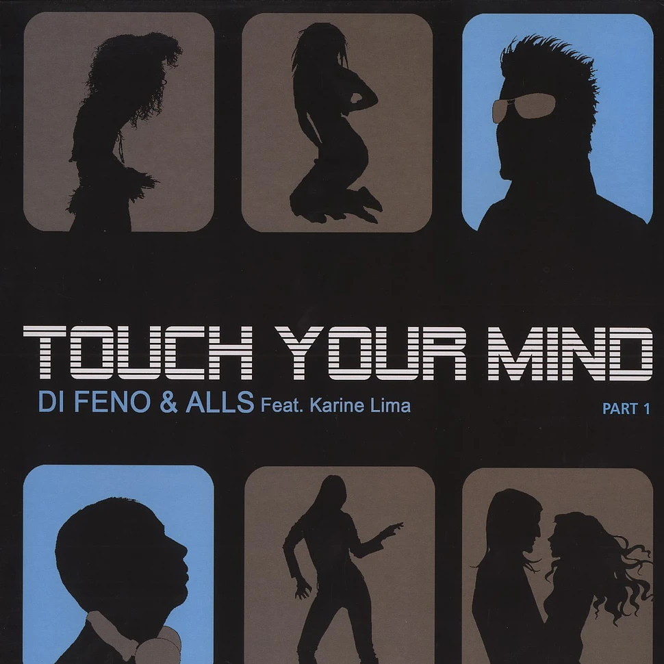 Di Feno & Alls - Touch your mind feat. Karine Lima part 1