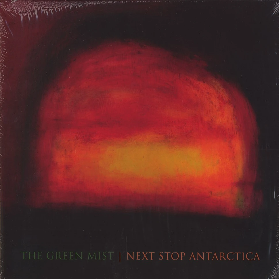 The Green Mist - Next stop Antarctica