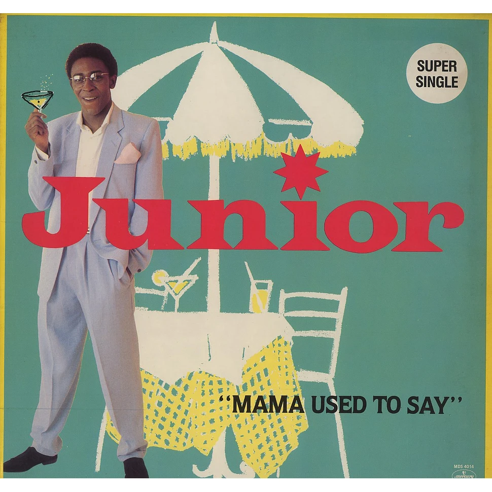 Junior - Mama used to say