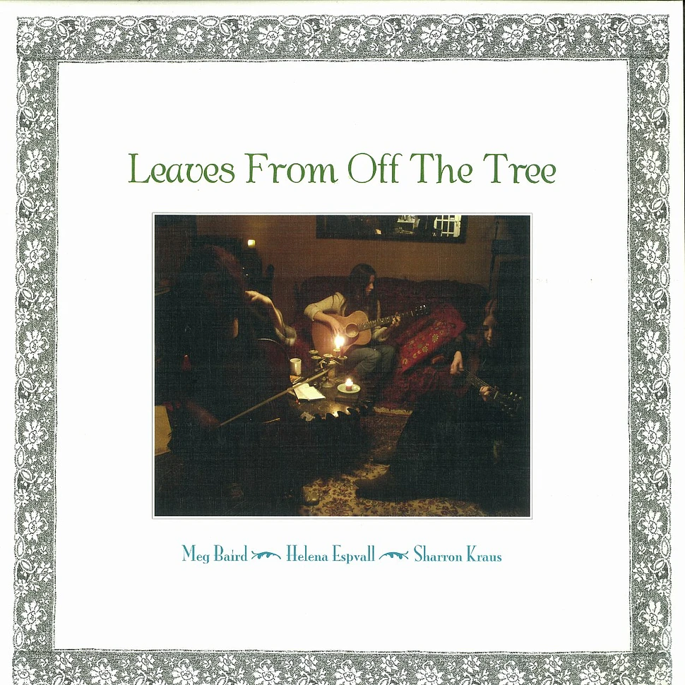 Meg Baird, Helena Espvall & Sharron Kraus - Leaves from off the tree