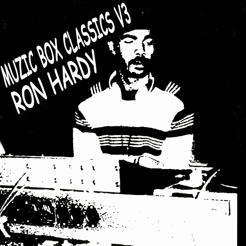 Ron Hardy - Muzic Box Classics Volume 3