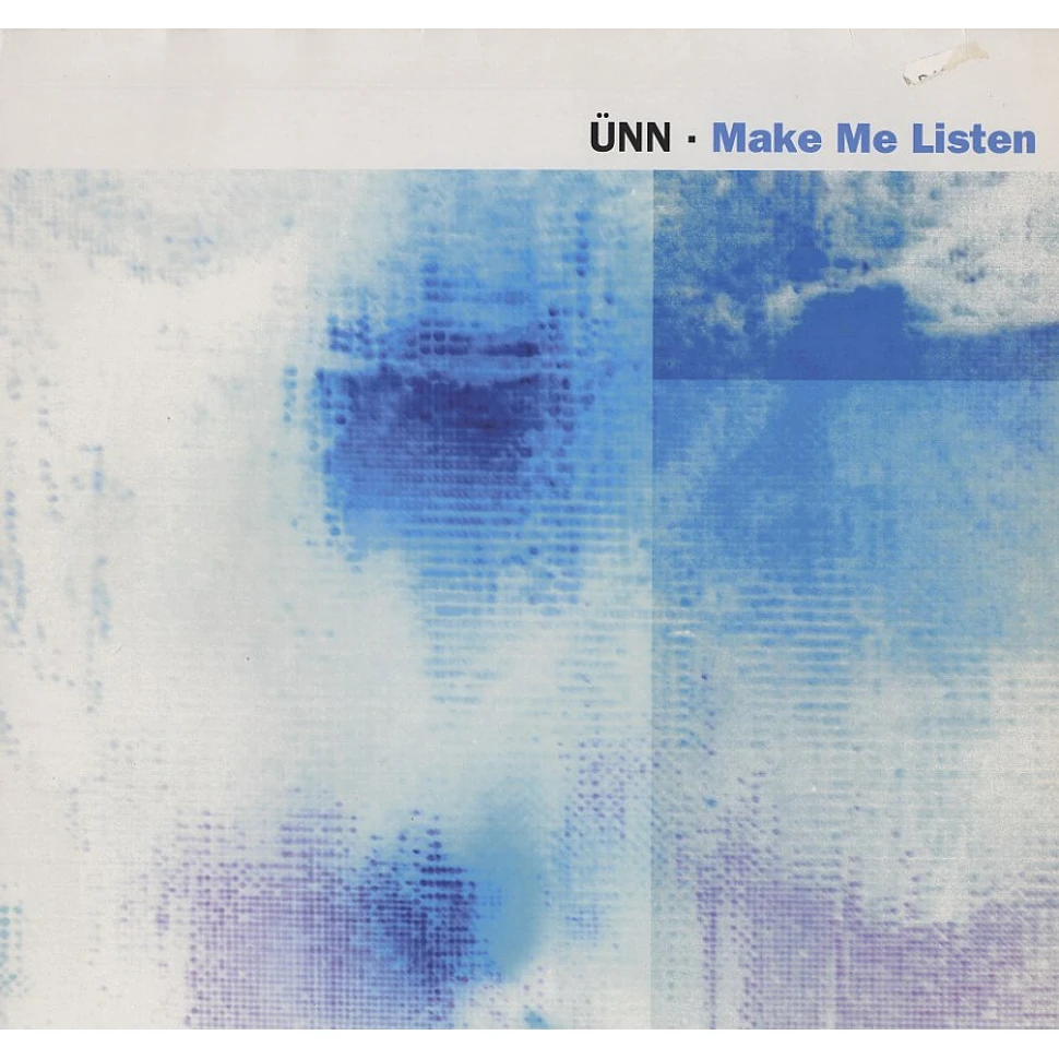 üNN - Make me listen