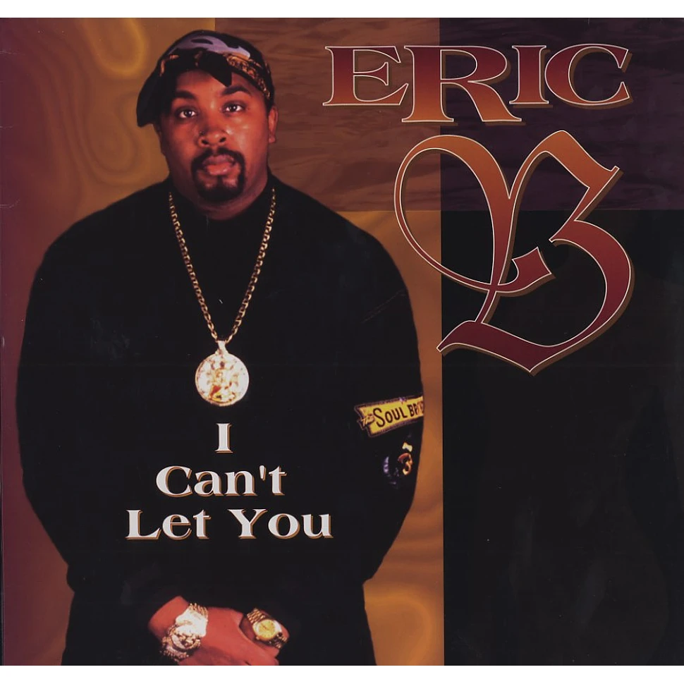 Eric B. - I Can't Let You