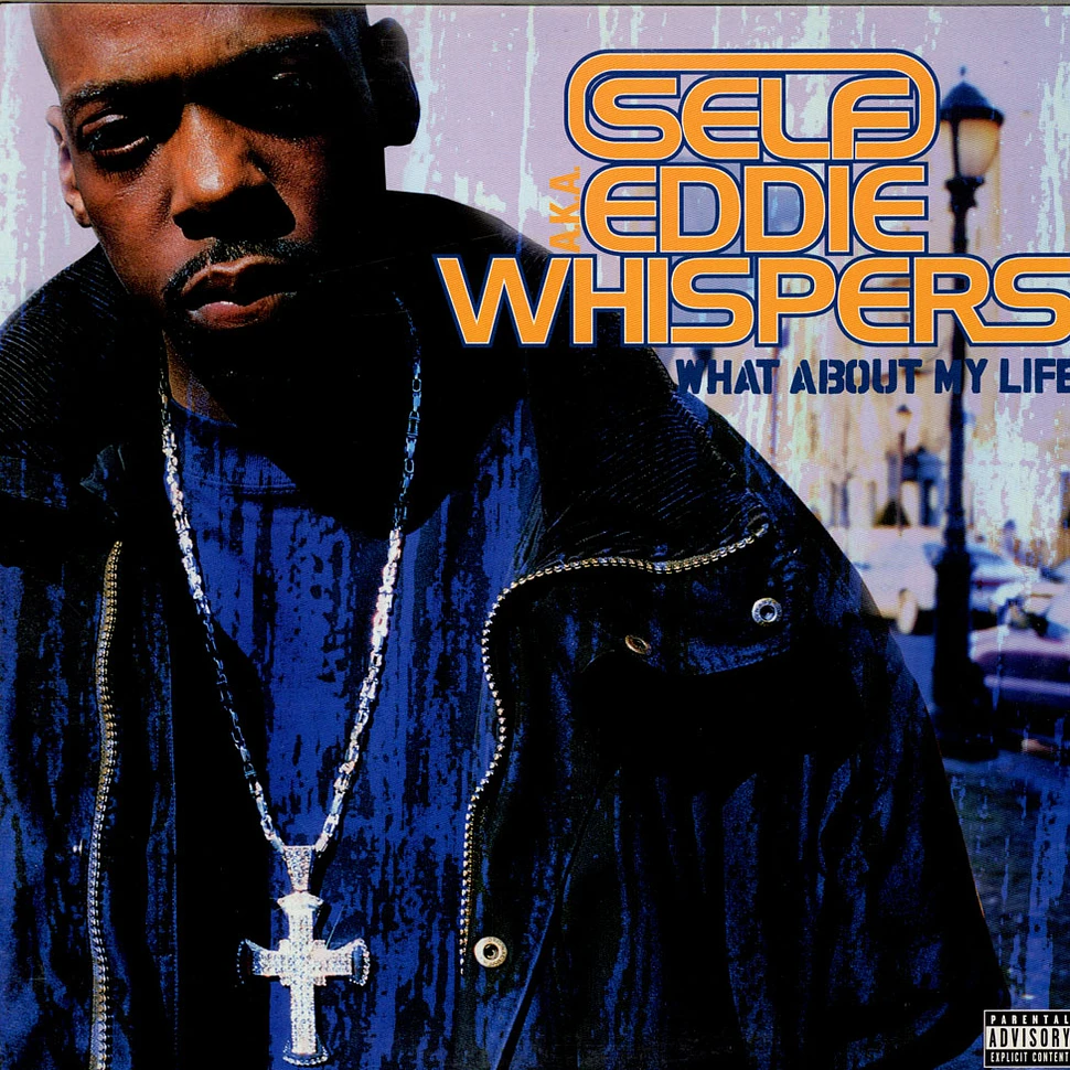 Self aka Eddie Whispers - What About My Life