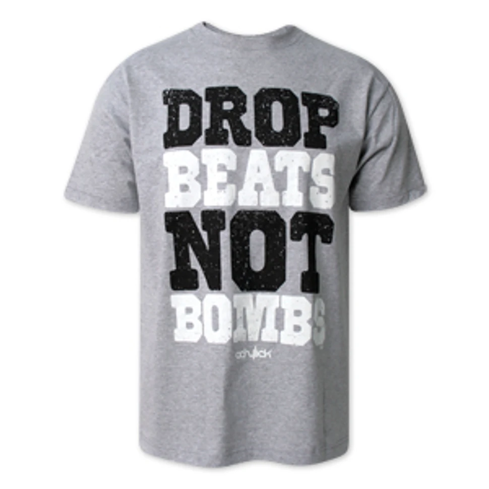 Acrylick - Drop beats not bombs T-Shirt