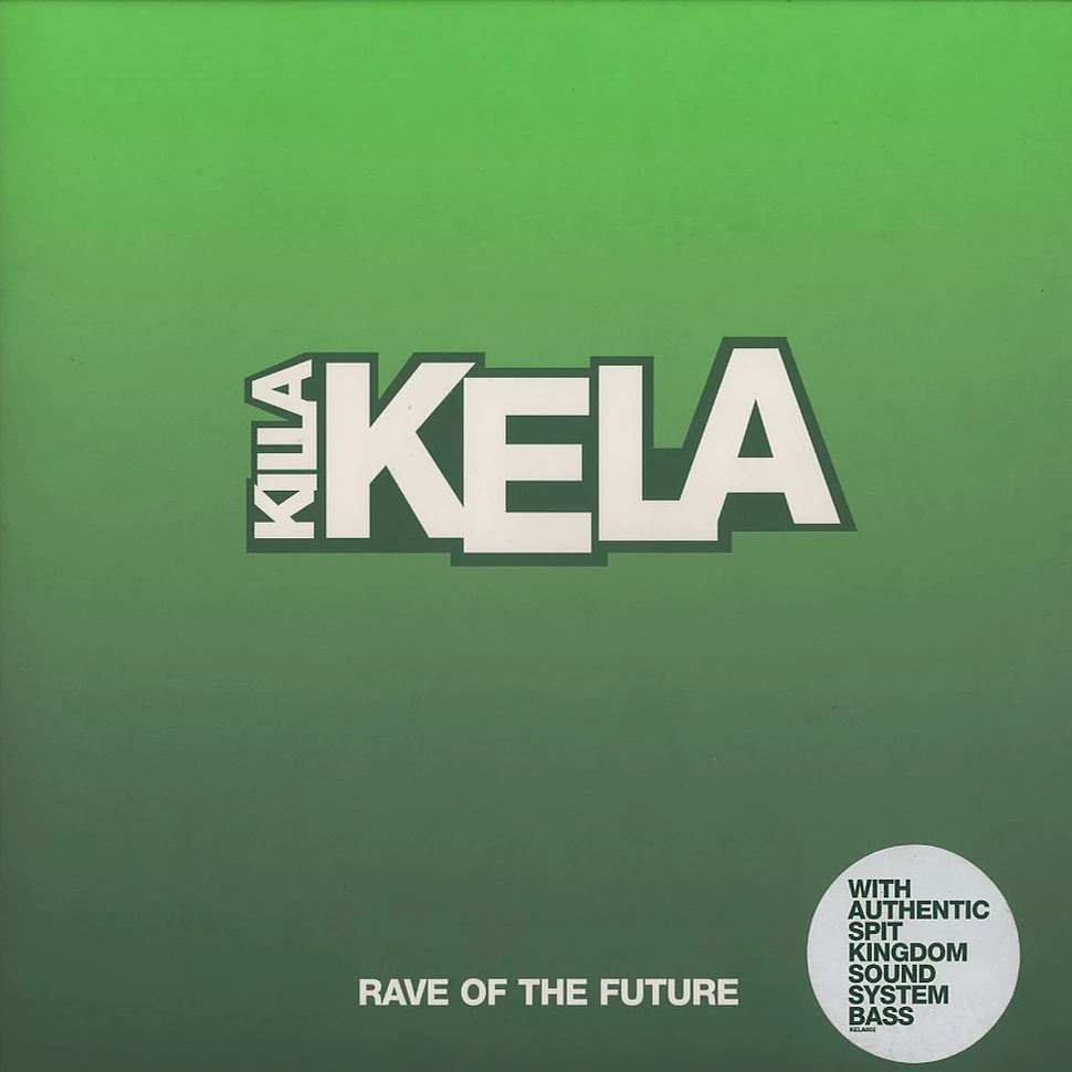 Killa Kela - Rave of the future
