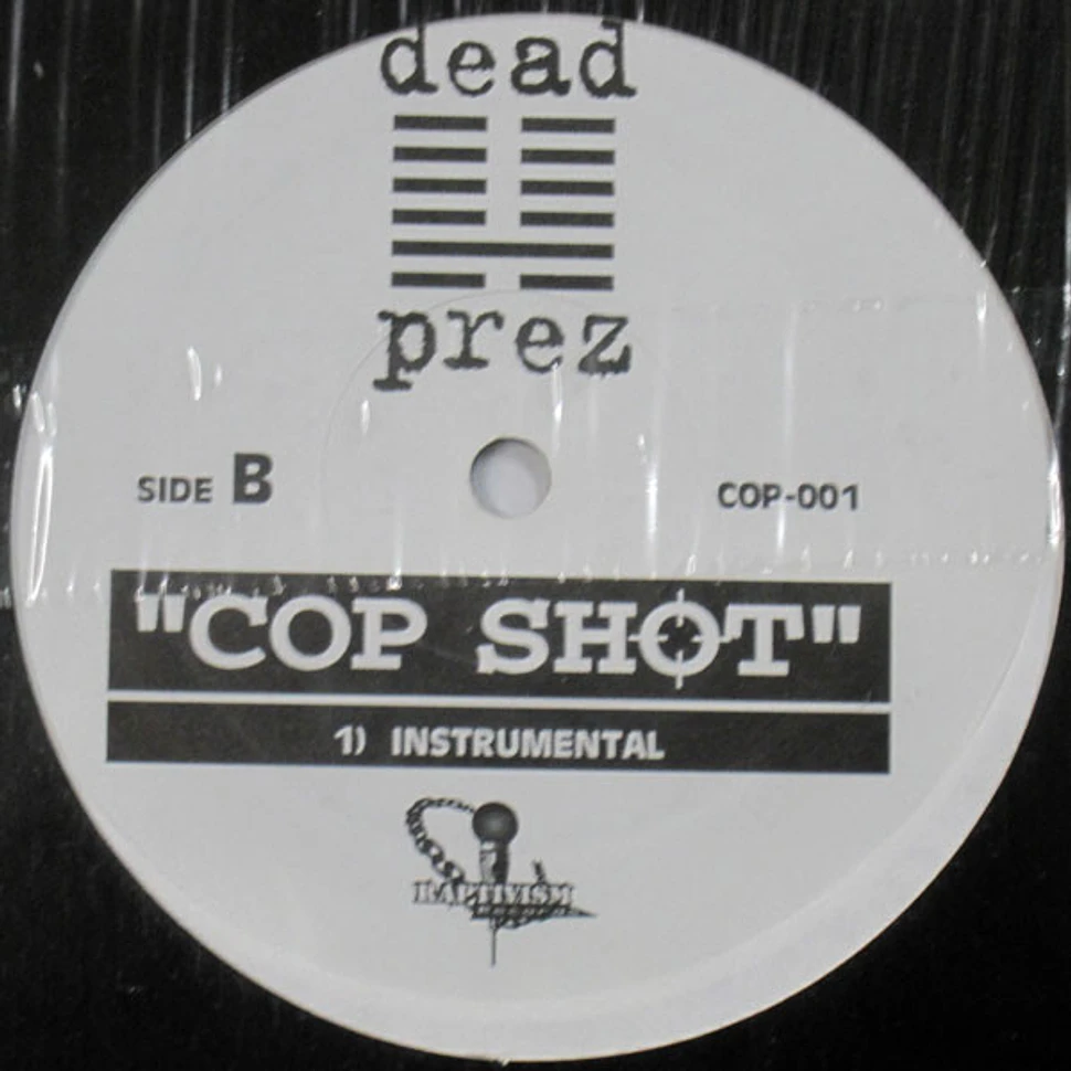 Dead Prez - Cop Shot