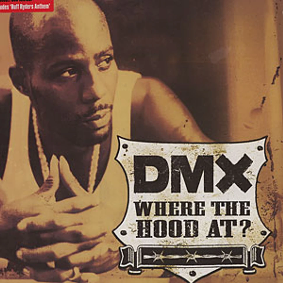 DMX - Where the hood at?