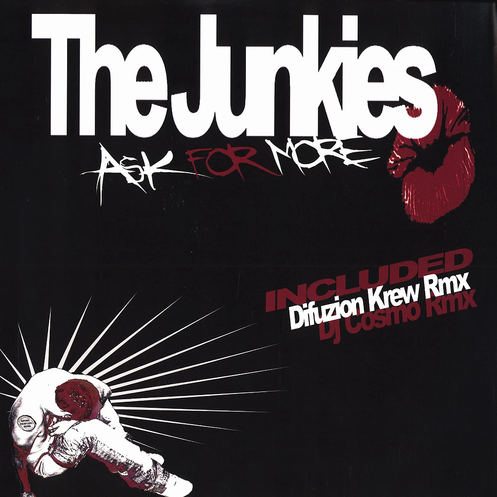 The Junkies - Ask for rmore