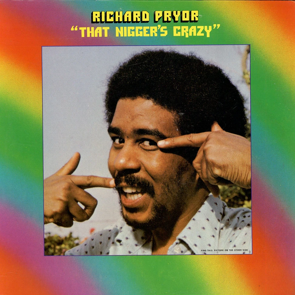 Richard Pryor - That Nigger's Crazy