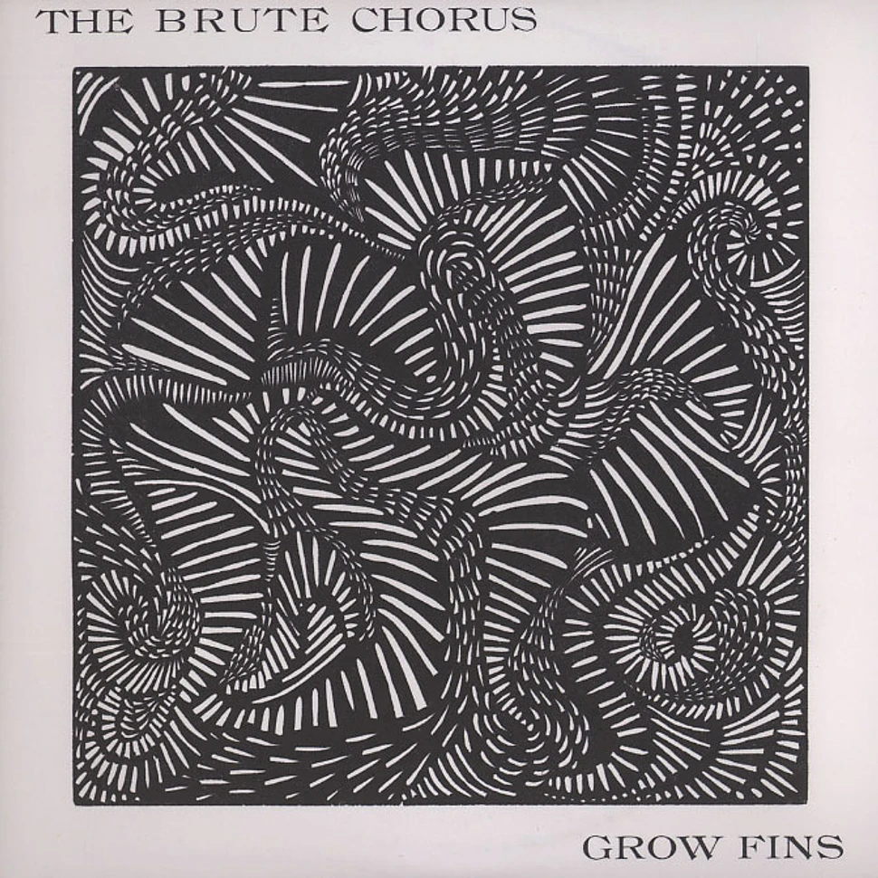 The Brute Chorus - Grow fins