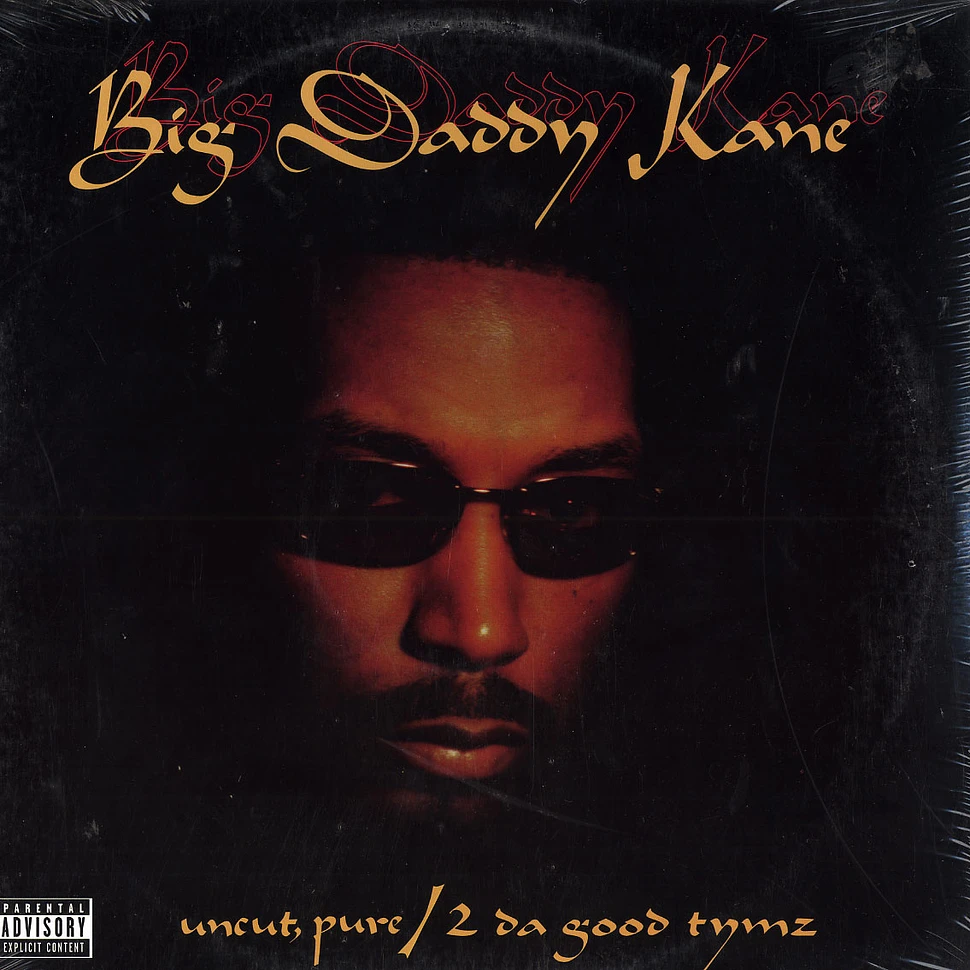 Big Daddy Kane - Uncut, pure / 2 da good tymz
