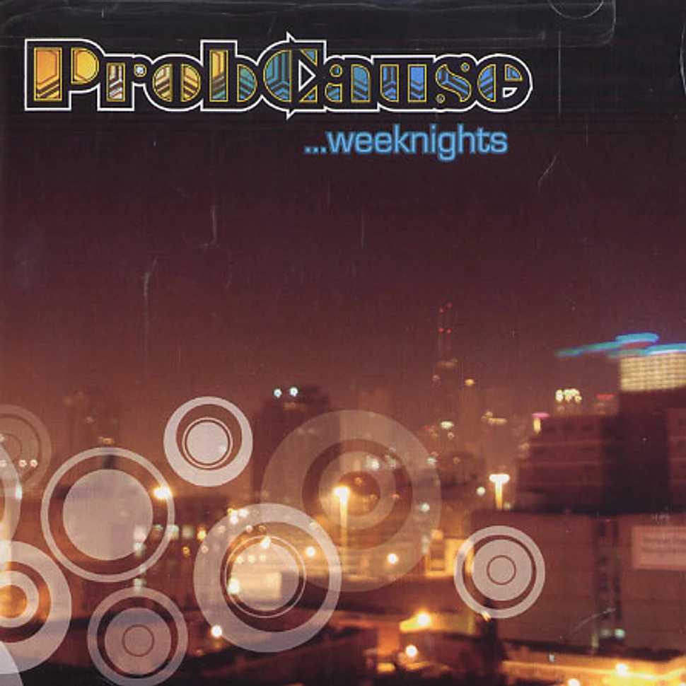ProbCause - Weeknights