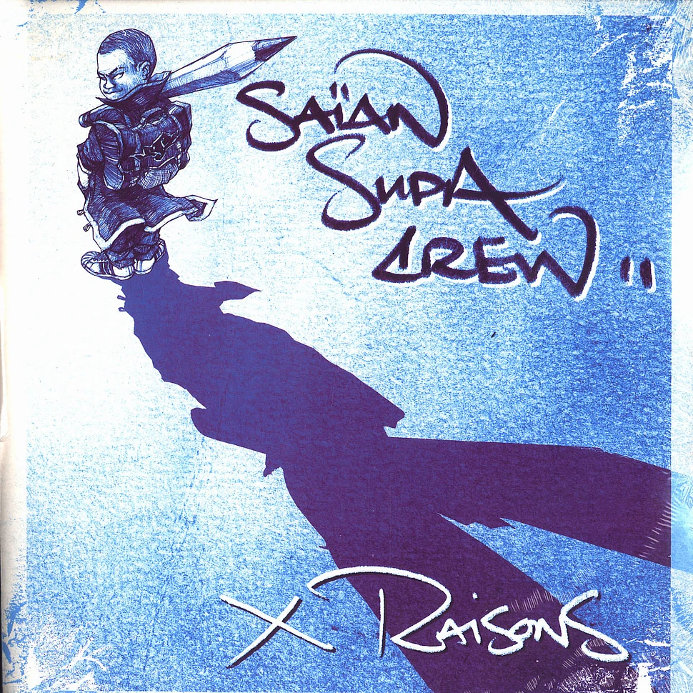 Saian Supa Crew - X Raisons: Da Stand Out Version