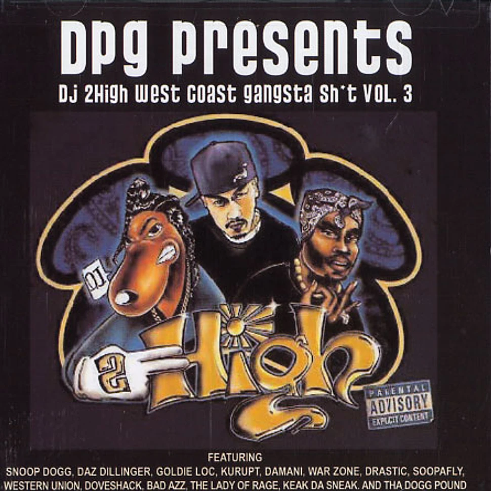 DPG presents DJ 2High - West coast gangsta shit volume 3