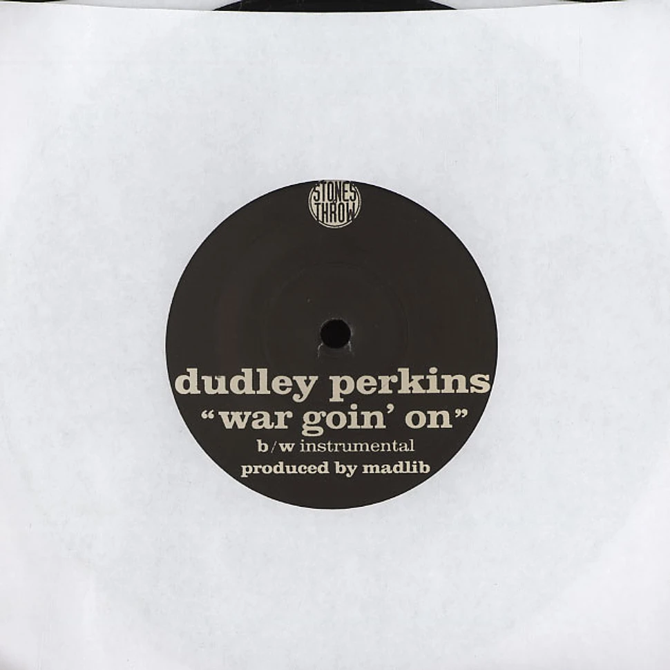 Dudley Perkins - War goin' on