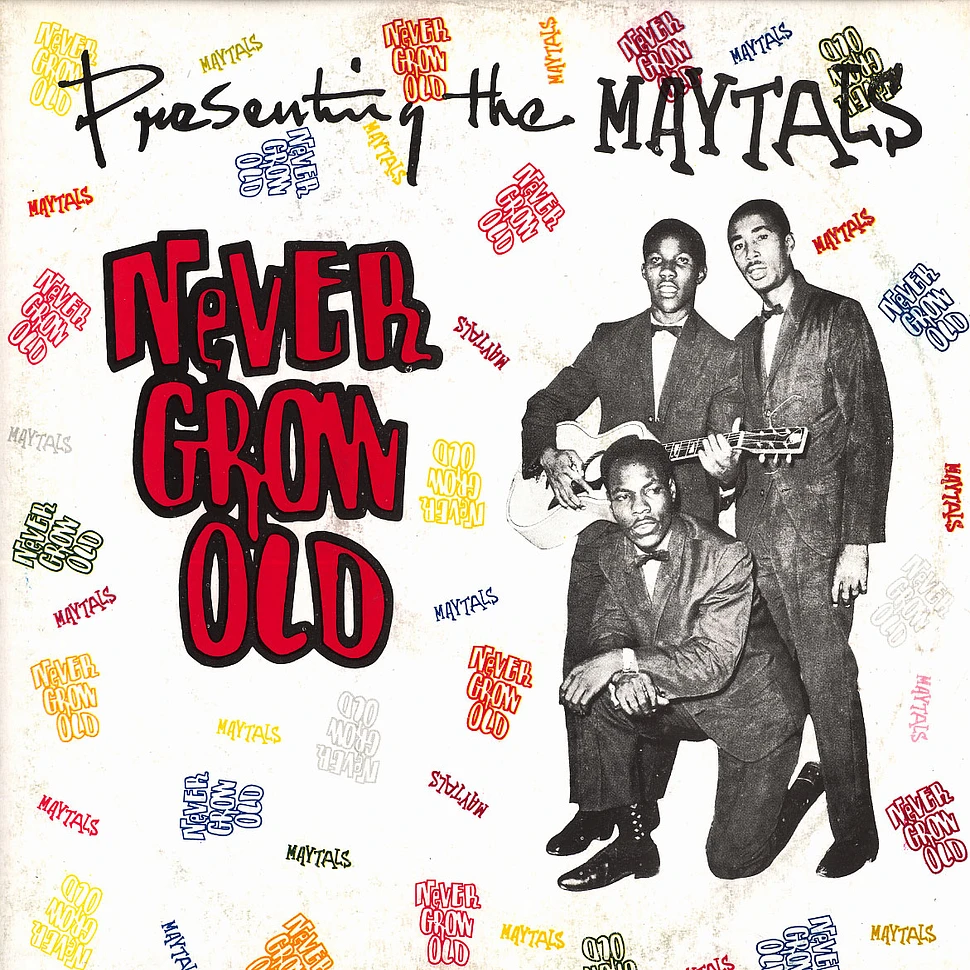 Toots & The Maytals - Never grow old (presenting the Maytals)