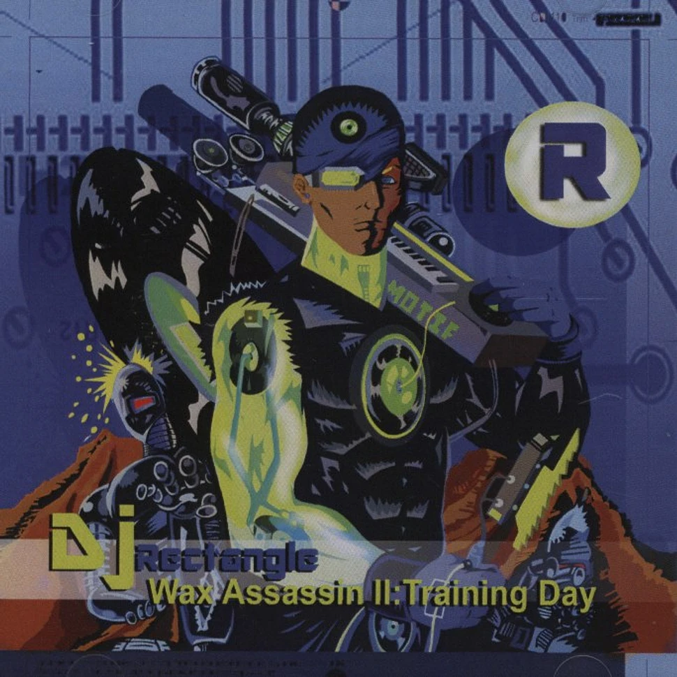 DJ Rectangle - Wax Assassin II: Training Day