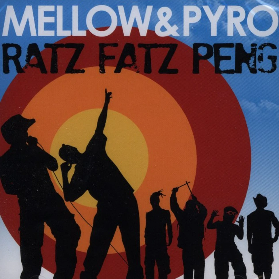 Mellow & Pyro - Ratz fatz peng