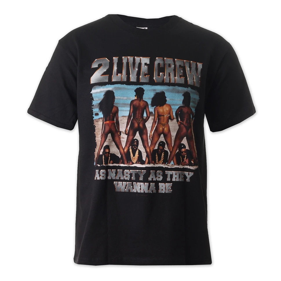 2 Live Crew - Nasty As They Wanna Be T-Shirt