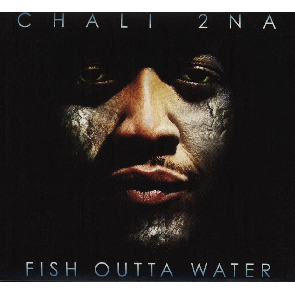 Chali 2na - Fish Outta Water