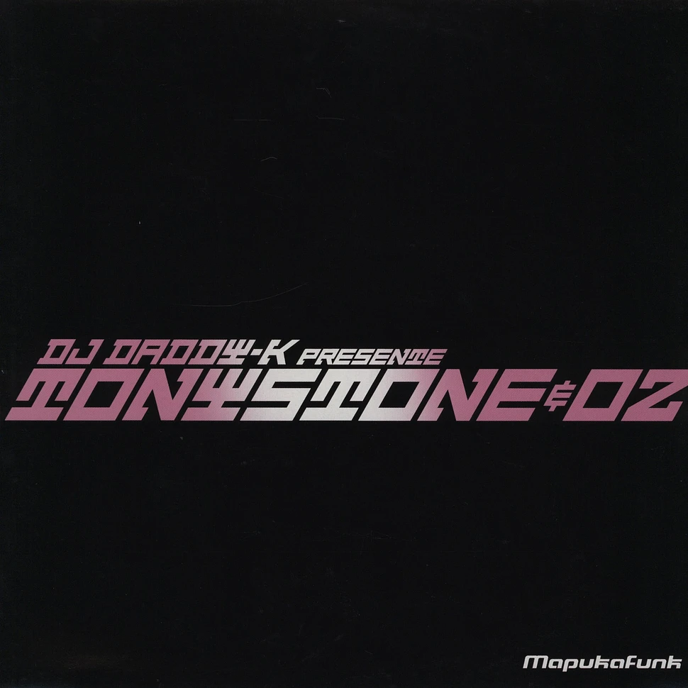 DJ Daddy K presente - Tony Stone & OZ
