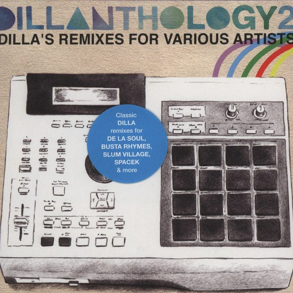 J Dilla - Dillanthology Volume 2 - Dillas Remixes
