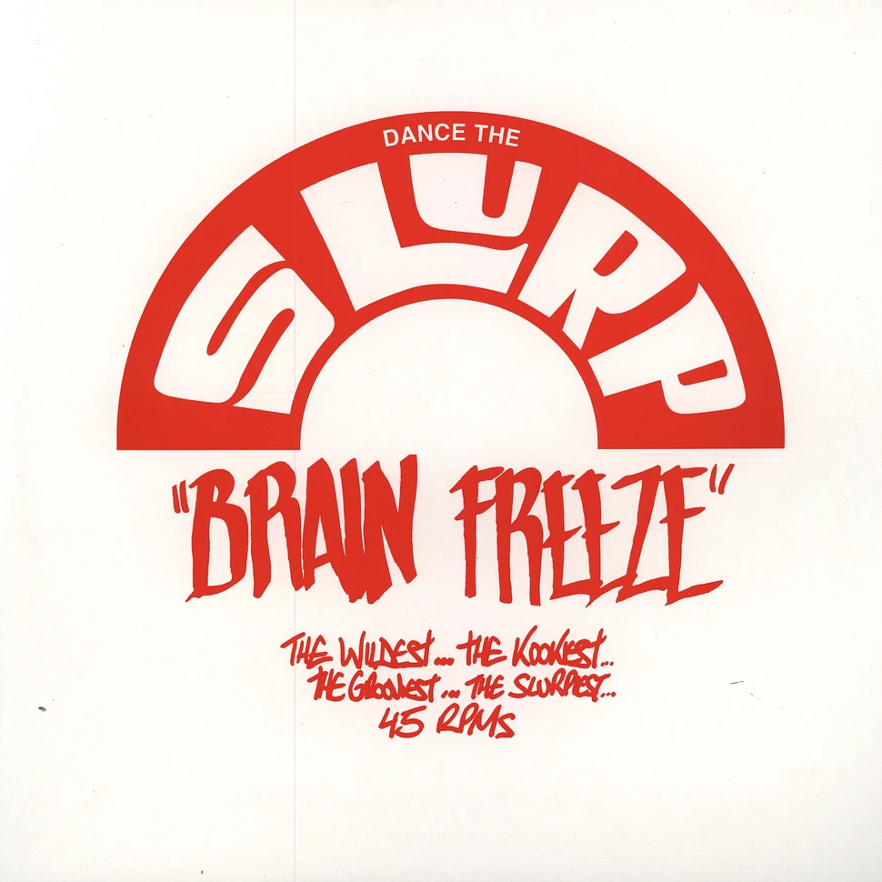 Brainfreeze - Dance The Slurp