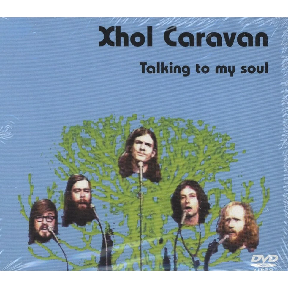 Xhol Caravan - Talking To My Soul