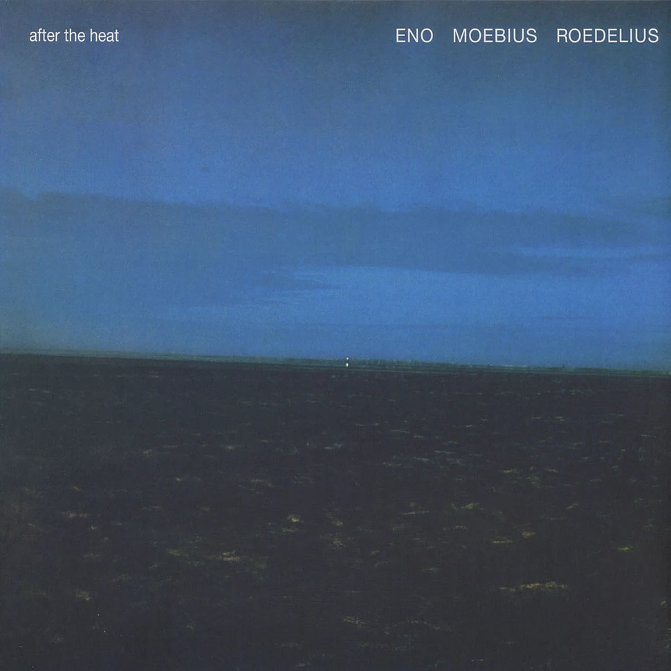 Eno, Moebius & Roedelius - After the heat