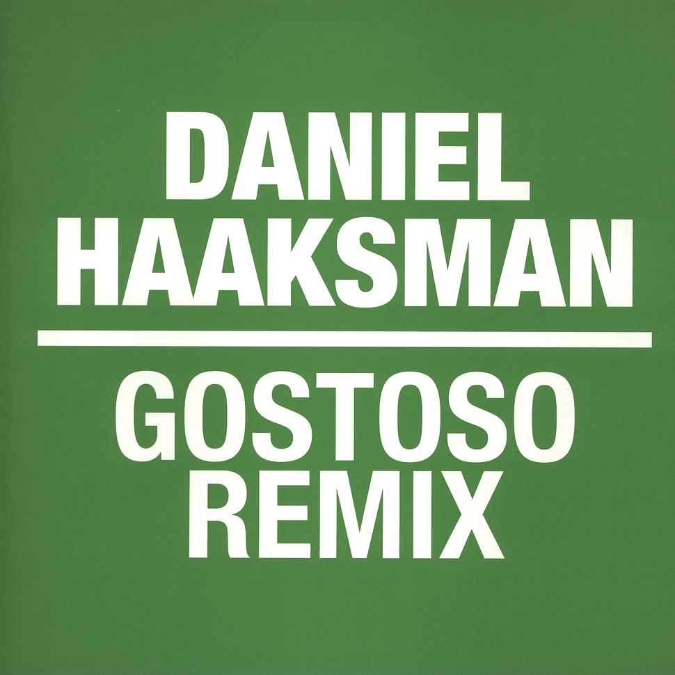 Daniel Haaksman - Gostoso Remix EP