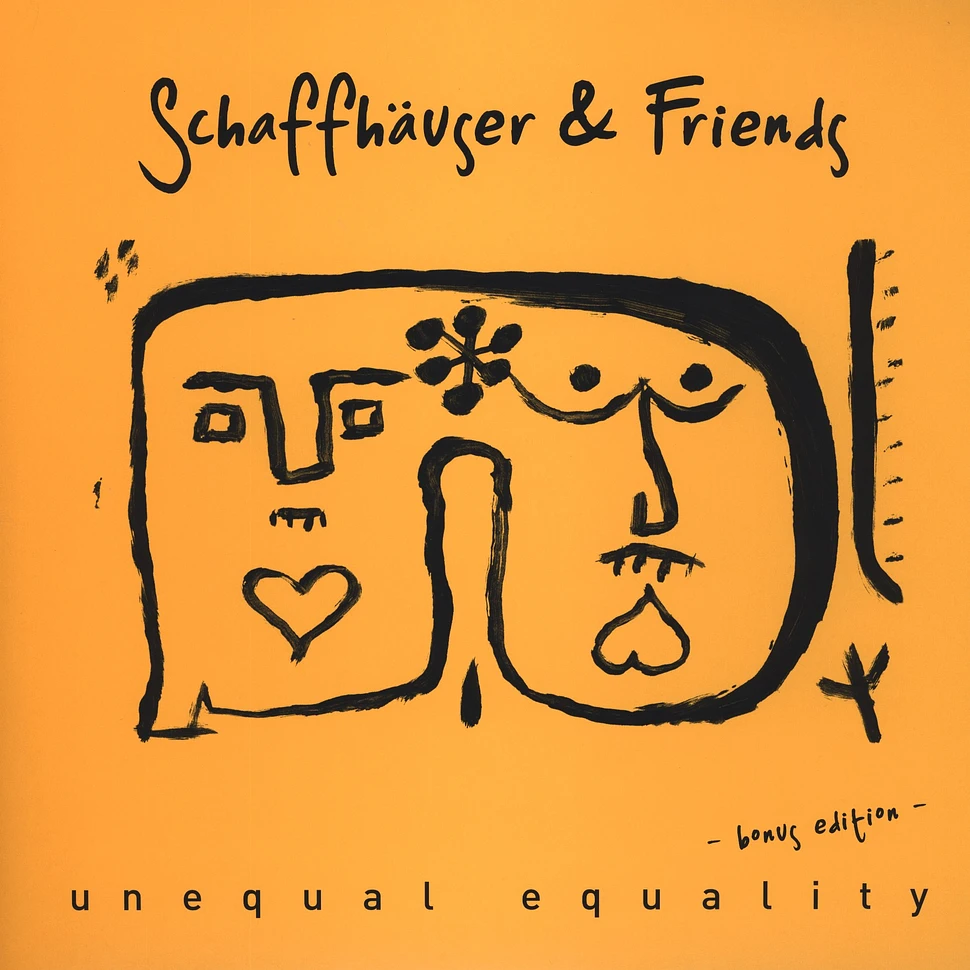 Schaffhäuser & Friends - Unequal Equality Bonus Edition
