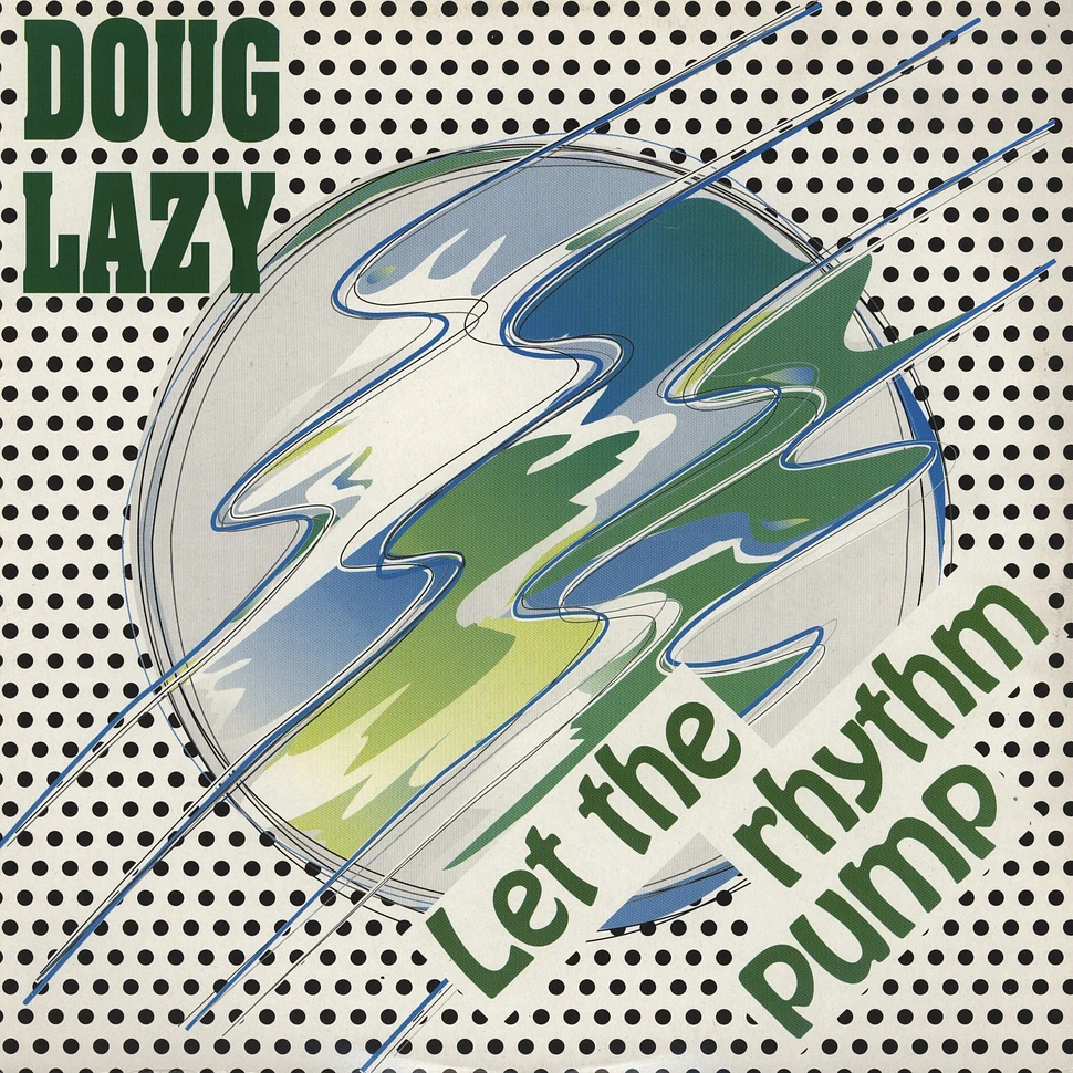 Doug Lazy - Let The Rhythm Pump