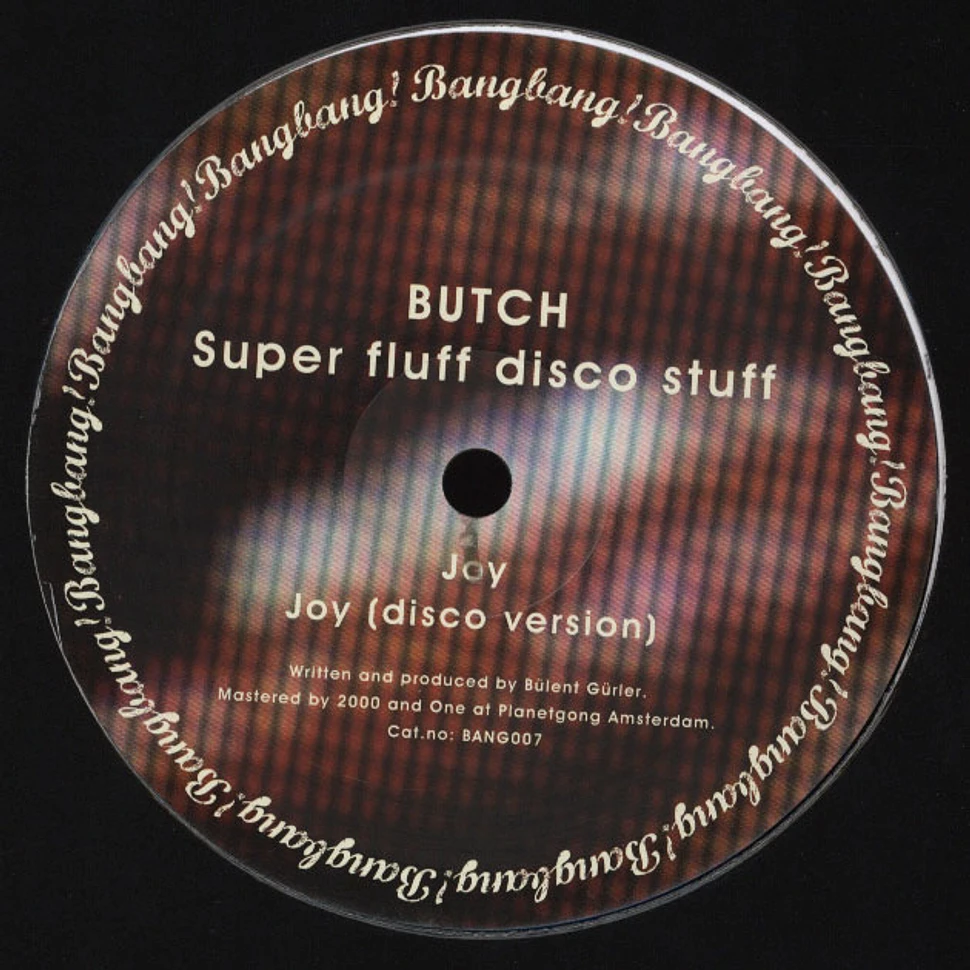 Butch - Super Fluff Disco Stuff