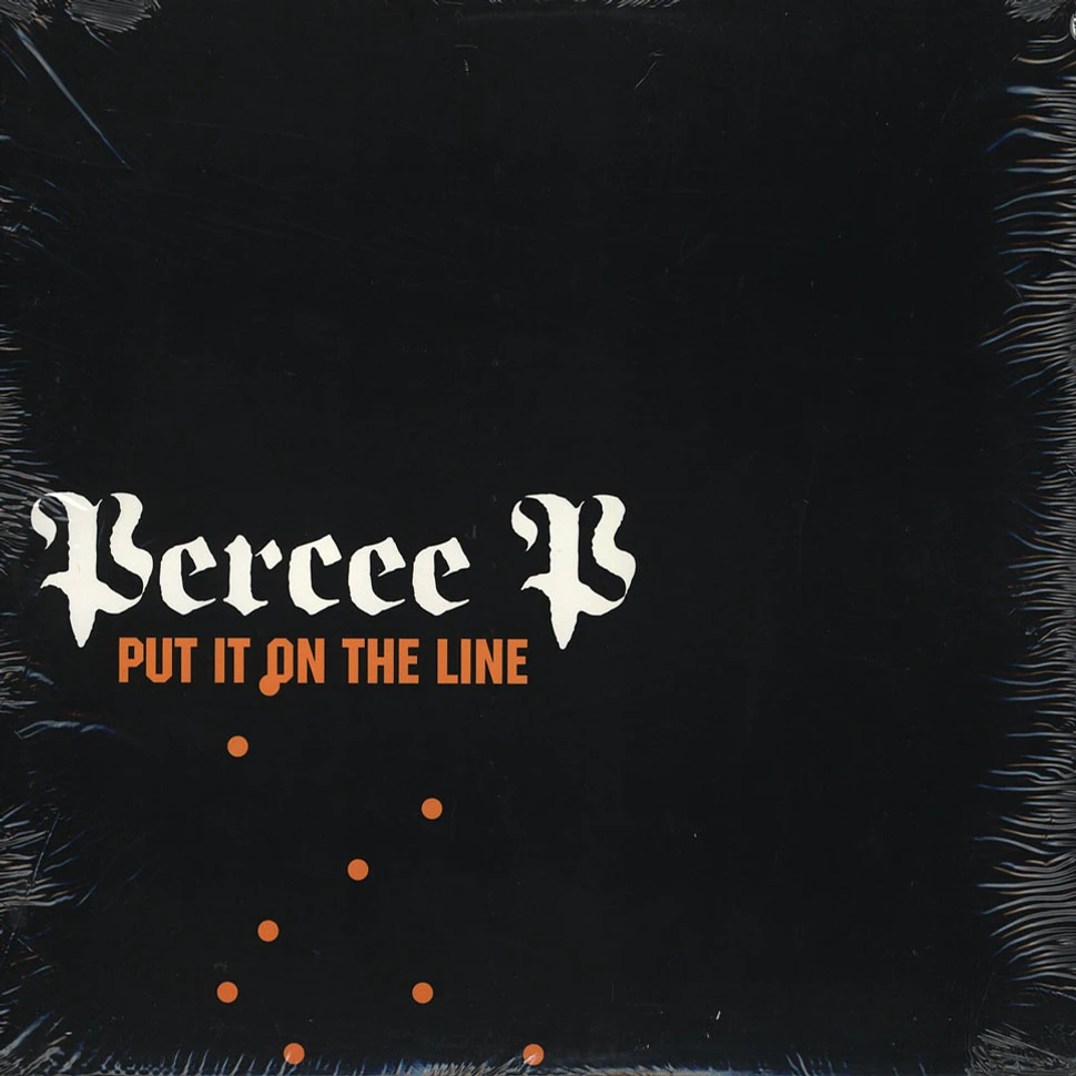 Percee P - Put It On The Line