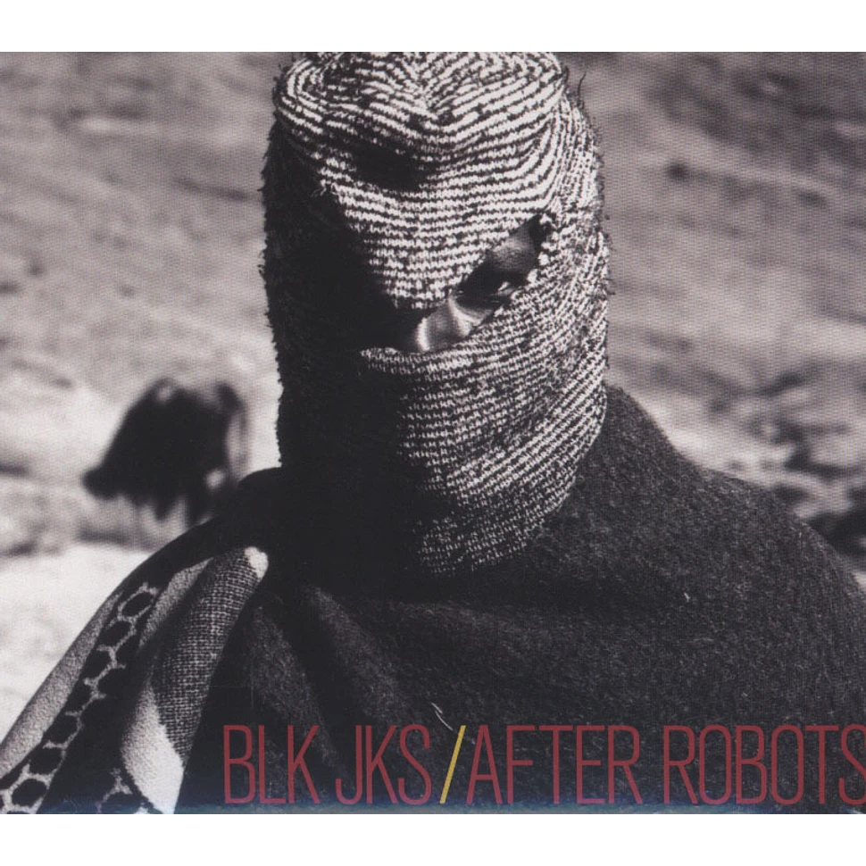 BLK JKS - After Robots