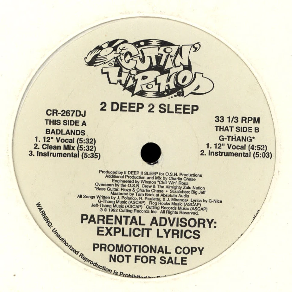 2 Deep 2 Sleep - Badlands / G-Thang